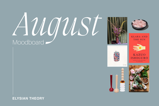 ET Loves / August Moodboard